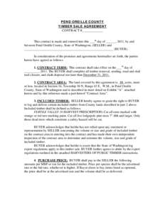 PEND OREILLE COUNTY TIMBER SALE AGREEMENT CONTRACT #_____________ This contract is made and entered into this ___th day of ______, 2011, by and between Pend Oreille County, State of Washington, (SELLER) and _____________