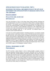 AFRICAN PEACE FACILITY EVALUATION - PART 2: REVIEWING THE OVERALL IMPLEMENTATION OF THE APF AS AN INSTRUMENT FOR AFRICAN EFFORTS TO MANAGE CONFLICTS ON THE CONTINENT EXECUTIVE SUMMARY