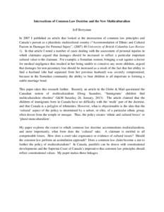 Intersections of Common Law Doctrine and the New Multiculturalism Jeff Berryman In 2007 I published an article that looked at the intersection of common law principles and Canada’s pursuit as a pluralistic multicultura