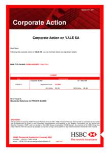 ² September 9, 2011 Corporate Action Corporate Action on VALE SA Dear Client,