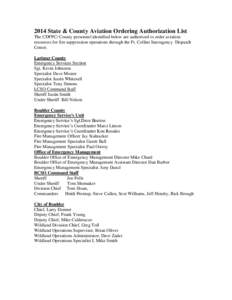 2014 State & County Aviation Ordering Authorization List The CDFPC/ County personnel identified below are authorized to order aviation resources for fire suppression operations through the Ft. Collins Interagency Dispatc