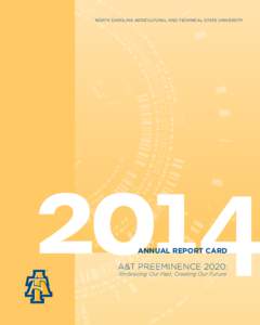 North Carolina Agricultural and Technical State University  Annual Report Card A&T Preeminence 2020: Embracing Our Past, Creating Our Future