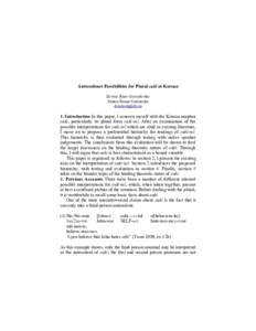 Antecedence Possibilities for Plural caki in Korean Dennis Ryan Storoshenko Simon Fraser University   1. Introduction In this paper, I concern myself with the Korean anaphor