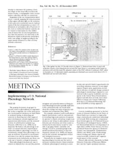 Eos, Vol. 86, No. 51, 20 December 2005 attempt to determine the position, extent, and shape of the deep reflector. Given the station density, a tomographic study of nearsurface velocities will also be conducted. Regardle