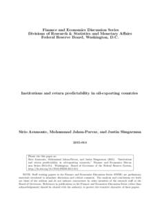 Finance and Economics Discussion Series Divisions of Research & Statistics and Monetary Affairs Federal Reserve Board, Washington, D.C. Institutions and return predictability in oil-exporting countries