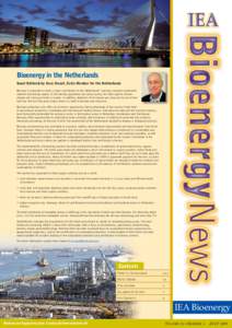 Bioenergy in the Netherlands Guest Editorial by Kees Kwant, ExCo Member for the Netherlands Biomass is expected to make a major contribution to the Netherlands’ transition towards sustainable material and energy supply