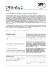 GPF Briefing 2 July 2014 Beyond the “Partnerships” Approach: Corporate Accountability Post-2015 The United Nations is inching closer to defining the post-2015 development agenda, as the second session of the High-Lev