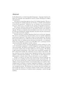 Abstract In this dissertation, we study bigraphical languages—languages based on the theory for bigraphs and bigraphical reactive systems developed by Milner and coworkers. We begin by examining algebraic theory for bi