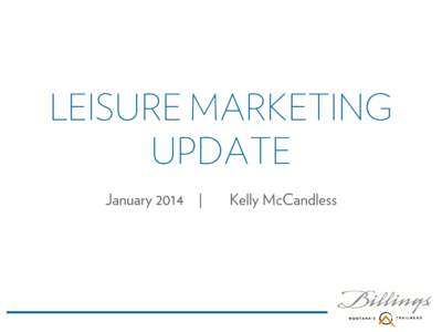 LEISURE MARKETING UPDATE January 2014 | Kelly McCandless