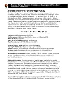 Teacher Ranger Teacher- Professional Development Opportunity Interpretation and Education Professional Development Opportunity The Teacher Ranger Teacher program is a professional development opportunity for K-12 teacher