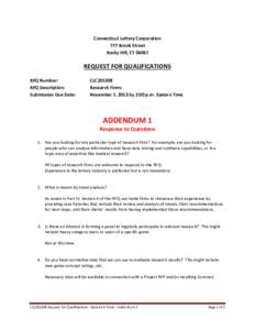 Connecticut Lottery Corporation 777 Brook Street Rocky Hill, CT[removed]REQUEST FOR QUALIFICATIONS RFQ Number: