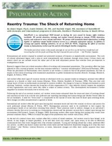PSYCHOLOGY INTERNATIONAL * December[removed]PSYCHOLOGY IN ACTION Reentry Trauma: The Shock of Returning Home By Gwen Vogel, PsyD, Justin Stiebel, JD, MA, and Rachele Vogel, MA, members of SalusWorld with domestic and inter