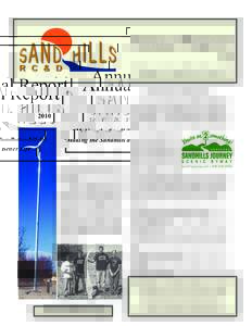 Annual Report 2010 “Making the Sandhills a Better Life” Mullen High School Receives Wind Turbine  Byway Receives $99,900 Grant