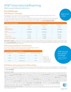 AT&T International Roaming When you are traveling outside the U.S. For Cell Phones AT&T PassportSM Packages