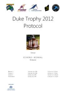 Duke Trophy 2012 Protocol Venue ICE WORLD - BOONDALL Brisbane