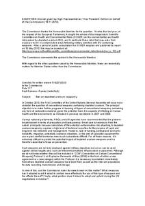 E-8237/10EN Answer given by High Representative / Vice President Ashton on behalf of the Commission[removed]The Commission thanks the Honourable Member for his question. It notes that last year, at the request of th