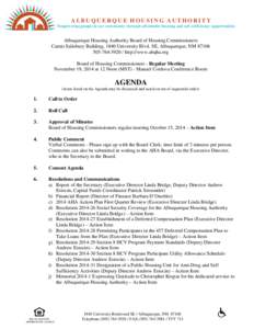 ALBUQUERQUE HOUSING AUTHORITY Empowering people in our community through affordable housing and self-sufficiency opportunities Albuquerque Housing Authority Board of Housing Commissioners Carnis Salisbury Building, 1840 