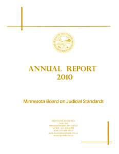 Annual Report 2010 Minnesota Board on Judicial Standards 2025 Centre Pointe Blvd. Suite 180