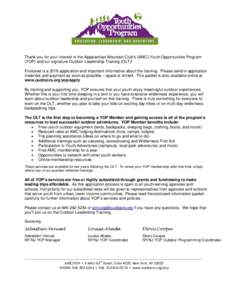 Thank you for your interest in the Appalachian Mountain Club’s (AMC) Youth Opportunities Program (YOP) and our signature Outdoor Leadership Training (OLT)! Enclosed is a 2016 application and important information about