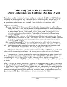New Jersey Quarter Horse Association Queen Contest Rules and Guidelines- Due June 13, 2011 The applicant must be a current member in good standing and comply with all AQHA and NJQHA rules and regulations. The applicant m