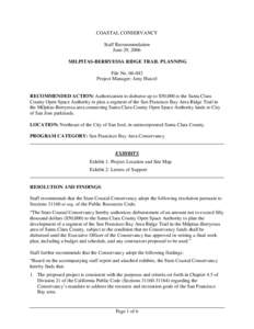 COASTAL CONSERVANCY Staff Recommendation June 29, 2006 MILPITAS-BERRYESSA RIDGE TRAIL PLANNING File No[removed]Project Manager: Amy Hutzel