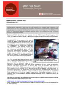 DREF Final Report Guatemala: Dengue DREF operation n° MDRGT005 19 September 2014
