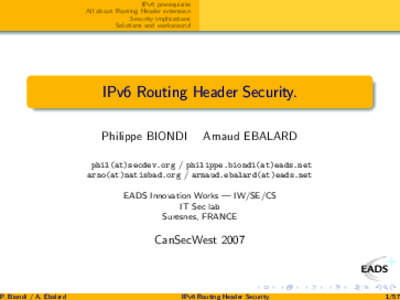 P. Biondi / A. Ebalard  IPv6 prerequisite All about Routing Header extension Security implications Solutions and workaround