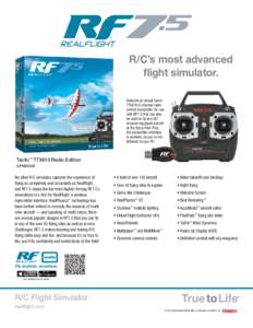 ™ ® R/C’s most advanced flight simulator. Features an actual Tactic