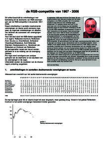 de RSB-competitie vanDit artikel beschrijft de ontwikkelingen met betrekking tot de deelname van RSB-verenigingen aan de RSB-competitie in de periodeNaast ontwikkeling in aantallen deelnemende ver