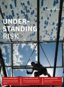 Under­ standing risk The magazine of the 2013 Annual Report  RISK AS OPPORTUNITY
