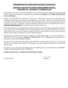 MEMORANDUM TO PARTICIPANTS AS PER ATTACHED LIST STRATEGIC PLAN FOR THE SIERRA LEONE GRAMMAR SCHOOL – FIRST MEETING – SATURDAY 13TH FEBRUARY 2010 The Proprietor, Interim Board of Governors and Old Boys Union of the Si