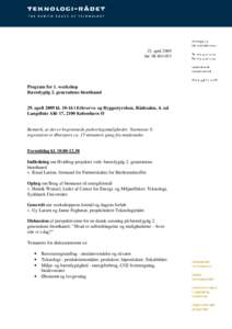 23. april 2009 Jnr: Program for 1. workshop Bæredygtig 2. generations bioethanol 29. april 2009 kli Erhvervs- og Byggestyrelsen, Rådssalen, 4. sal