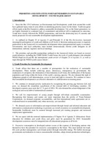 PRIORITIES AND INITIATIVES FOR PARTNERSHIPS IN SUSTAINABLE DEVELOPMENT - YOUTH MAJOR GROUP 1. Introduction 1. Since the Rio UN Conference on Environment and Development, youth from around the world have gathered many tim