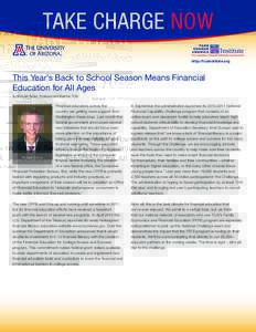 TAKE CHARGE NOW http://tcainstitute.org This Year’s Back to School Season Means Financial Education for All Ages By Michael Staten, Professor and Director, TCAI