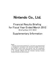 Nintendo Co., Ltd. Financial Results Briefing for Fiscal Year Ended March 2012