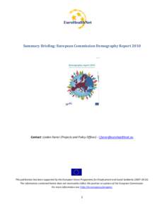 Aging / Human geography / Science / Demographics / Total fertility rate / Healthy Life Years / Population ageing / Life expectancy / Demographic transition / Demography / Population / Demographic economics