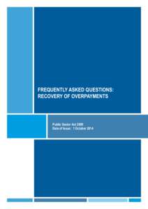 FREQUENTLY ASKED QUESTIONS: RECOVERY OF OVERPAYMENTS Public Sector Act 2009 Date of Issue: 1 October 2014
