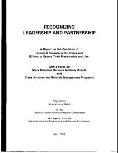 RECOGNIZING LEADERSHIP AND PARTNERSHIP A Report on the Condition of Historical Records in the States and Efforts to Ensure Their Preservation and Use