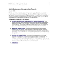 NARA Guidance on Managing Web Records  NARA Guidance on Managing Web Records January 2005 Web site operations are an integral part of an agency’s program. Managing web records properly is essential to effective web sit