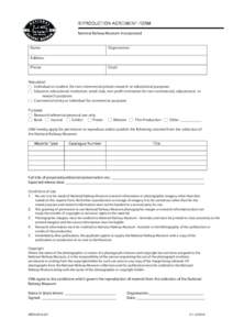 REPRODUCTION AGREEMENT FORM 1 National Railway Museum Incorporated  Name:
