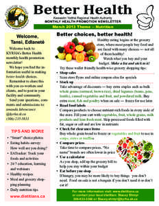 Better Health Keewatin Yatthé Regional Health Authority MONTHLY HEALTH PROMOTION NEWSLETTER March 2013 Theme ― Nutrition