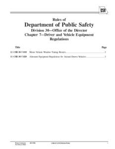 Rules of  Department of Public Safety Division 30—Office of the Director Chapter 7—Driver and Vehicle Equipment Regulations
