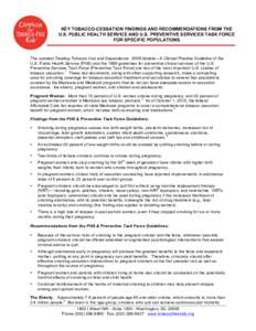 KEY TOBACCO-CESSATION FINDINGS AND RECOMMENDATIONS FROM THE U.S. PUBLIC HEALTH SERVICE AND U.S. PREVENTIVE SERVICES TASK FORCE FOR SPECIFIC POPULATIONS The updated Treating Tobacco Use and Dependence: 2008 Update—A Cli