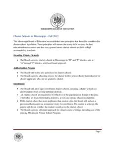 MISSISSIPPI BOARD OF EDUCATION  Charter Schools in Mississippi – Fall 2012 The Mississippi Board of Education has established nine principles that should be considered in charter school legislation. These principles wi