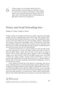 6  College students are increasingly sharing their lives online through social networking sites with little concern for who may be viewing their information. Understanding student use of social networking sites along wit