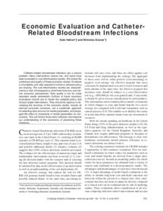 Economic Evaluation and CatheterRelated Bloodstream Infections Kate Halton*† and Nicholas Graves*† Catheter-related bloodstream infections are a serious problem. Many interventions reduce risk, and some have been eva