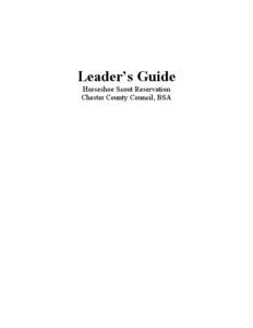 Leader’s Guide Horseshoe Scout Reservation Chester County Council, BSA