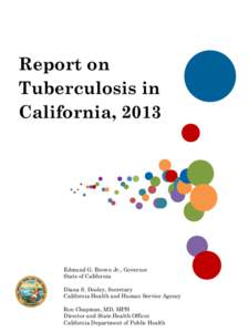 Report on Tuberculosis in California, 2013 Report on Tuberculosis in California, 2013