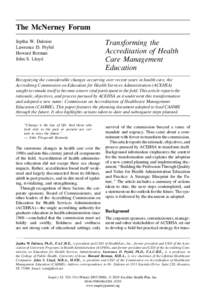 Medicine / Commission on the Accreditation of Healthcare Management Education / National Center for Healthcare Leadership / Health administration / Master of Business Administration / Accreditation / Higher education accreditation / Health information management / Health informatics / Health / Healthcare in the United States / Evaluation