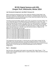 EE 331 Digital Systems with HDL Oregon Tech, Wilsonville, Winter 2014 Lab (Homework) Assignment, due Week 3 (January 21) Before starting the assignment you must install the software as described in the document Software_